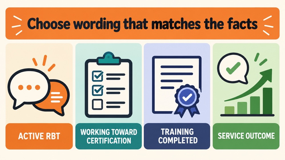 RBT public statement examples comparing active RBT, working toward certification, training completed, and service outcome wor