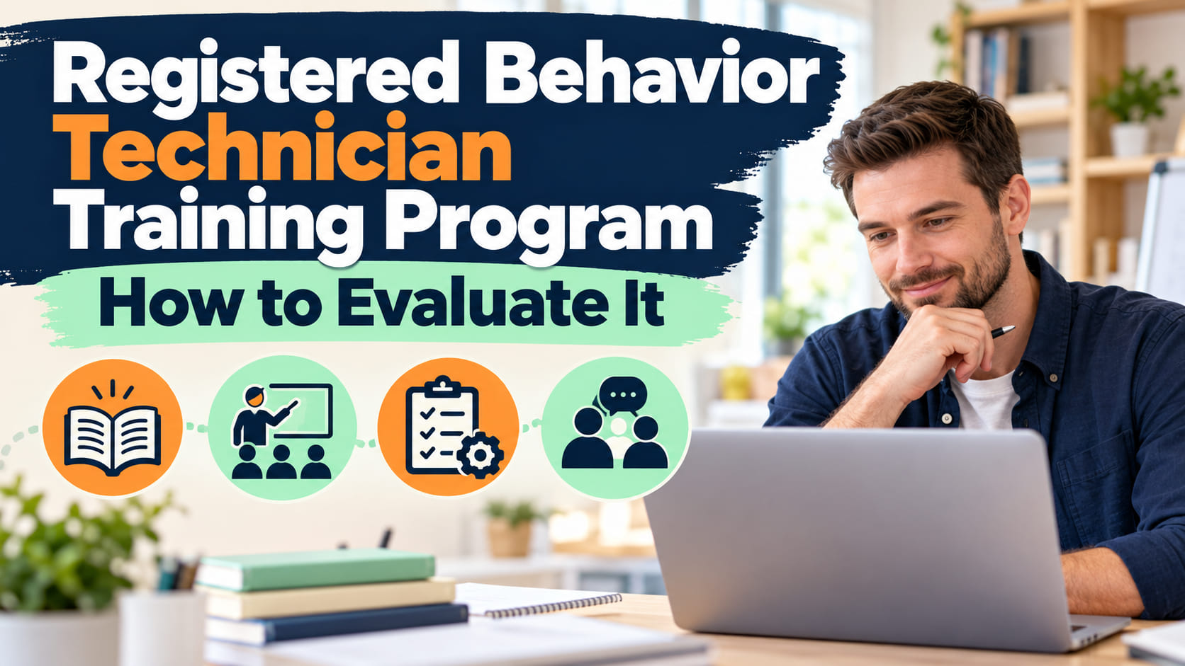Registered Behavior Technician Training Program cover with a white man evaluating a de-identified training checklist on a lap