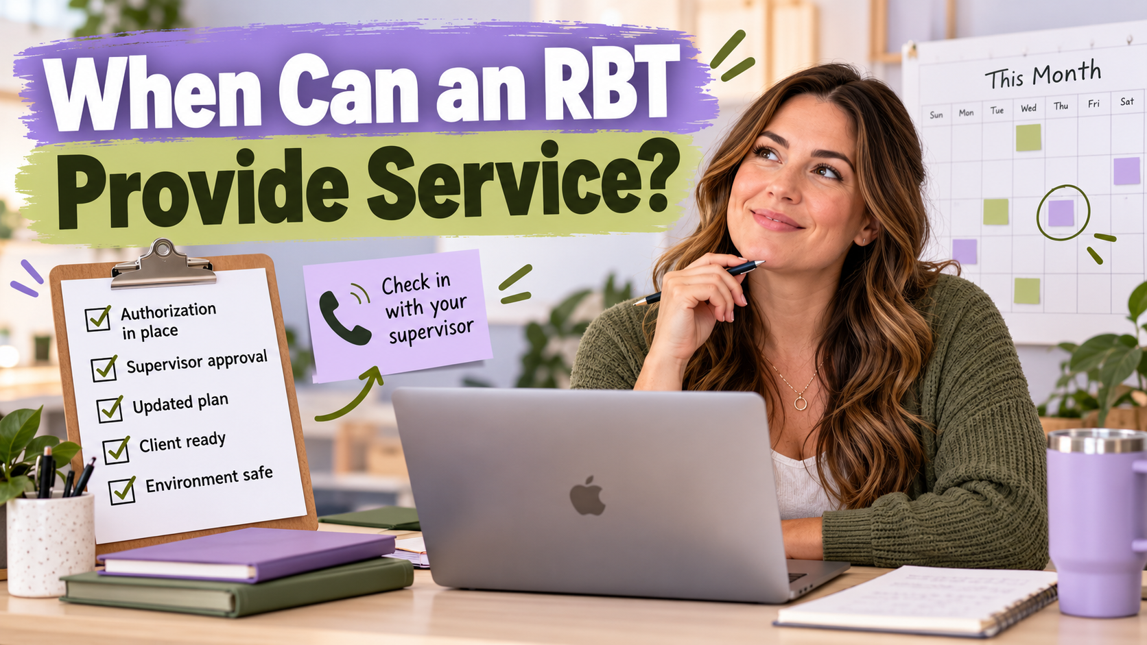 when RBT can provide service checklist with a white adult woman reviewing authorization and supervision beside an Apple lapto