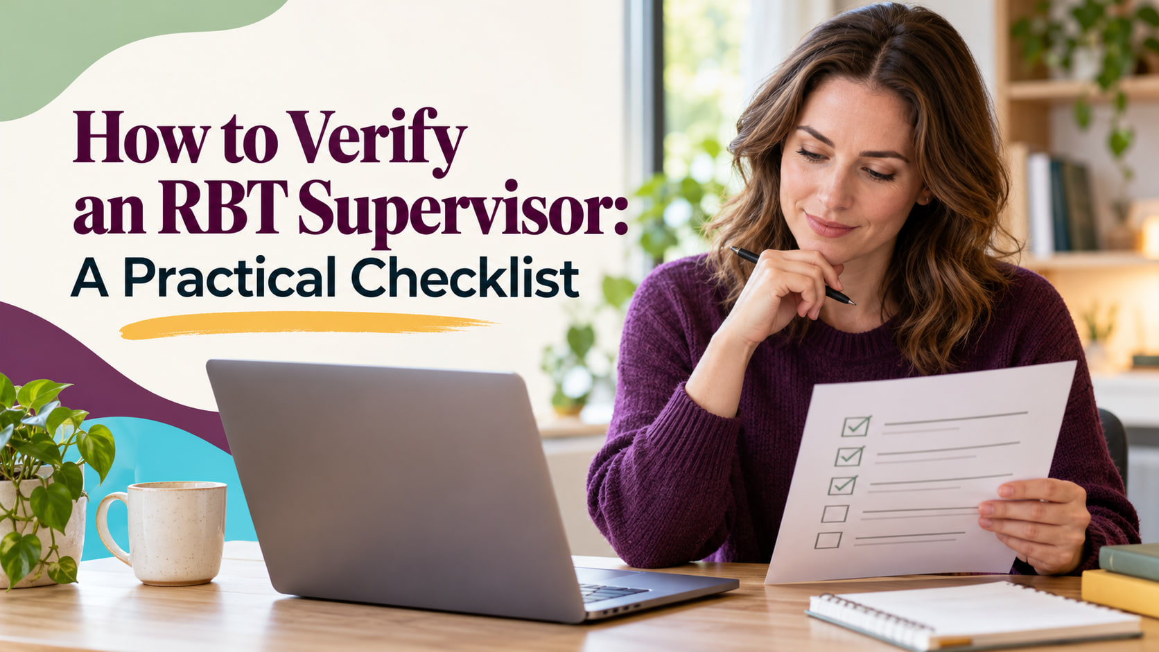 How to verify an RBT supervisor with a white adult woman reviewing a supervision checklist