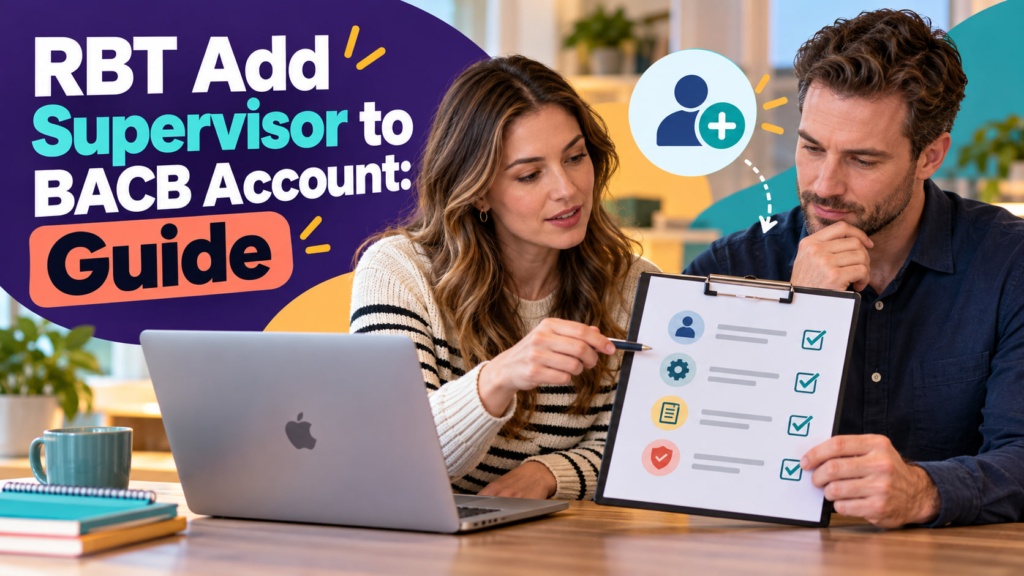 RBT add supervisor to BACB account cover showing a white adult woman and white adult man reviewing an account checklist besid